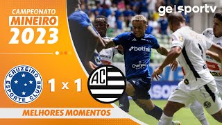 CRUZEIRO 1 X 1 ATHLETIC | MELHORES MOMENTOS | CAMPEONATO MINEIRO 2023 | ge.globo