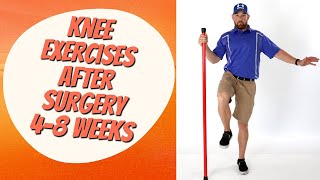 High Level Exercises Weeks 4-8 - Total Knee Replacement
