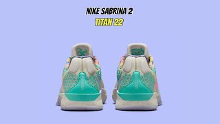 Nike Sabrina 2 x Titan 22