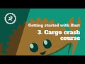 Getting started with Rust programming language 🦀 in 2020: 3. Cargo crash course