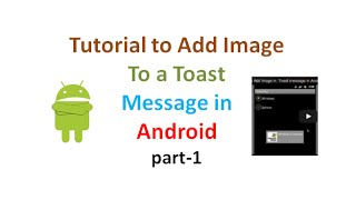 Custom Toast Example Part1:Android Application development tutorial