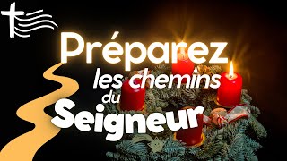 Parole et Évangile du jour | Dimanche 8 décembre • Préparez les chemins de vos coeurs ; AVENT