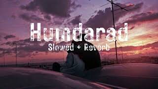 Humdard Arjit Singh (slowed + reverb)