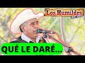 QUÉ LE DARÉ | LOS HUMILDES DEL SUR | MÚSICA NORTEÑA CRISTIANA