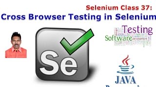 Selenium 37: Cross Browser Testing with Selenium