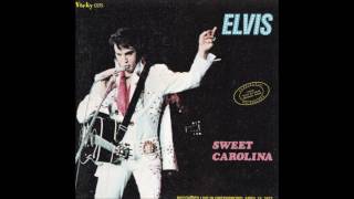 Sweet Carolina- Elvis Presley, live at the Greensboro, N.C., April 14 1972, E.S.