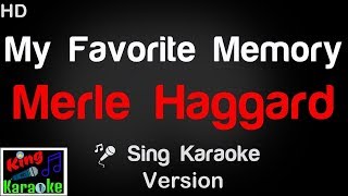 🎤 Merle Haggard - My Favorite Memory Karaoke Version - King Of Karaoke