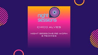 Night Sessions | Energia 97FM | Re-Work And Remixes | DJ Chico Alves