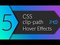 How to build 5 clip-path hover effects // HTML & CSS