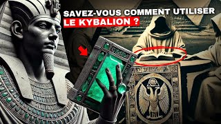 Comment utiliser le KYBALION pour modifier la réalité avec votre ESPRIT | Alchimie hermétique