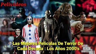 Las Mejores Peliculas De Terror De Los 2000's | Pelivideos Oficial