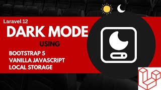 Laravel 12 Bootstrap 5 DarkMode 🌙 | Toggle Dark Mode with JavaScript & Local Storage | Easy Tutorial