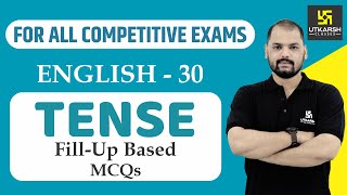 Tense | English Grammar For All Competitive Exams | English EP-30 | By Ravi Sir