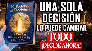 The Power of Decision: The Choice That Can Change Your Entire Life (Full Audiobook)