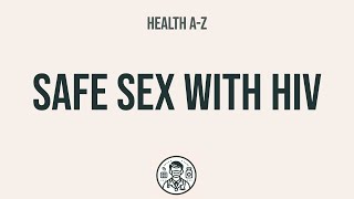 Practicing Safe Sex with HIV