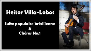 Suite populaire brésilienne \u0026 Choros No.1 by Heitor Villa-Lobos