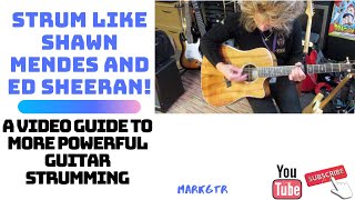 Strum like Shawn and Ed! - A Guide to More POWERFUL Guitar Strumming.