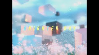 【#BOFXVII】Axya - Brighter Day (BMS Redux)