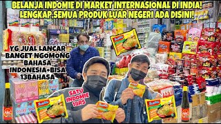 BELANJA INDOMIE DI MARKET INTERNASIONAL DI INDIA!PENJUAL NYA LANCAR BANGET NGOMONG BAHASA INDONESIA!