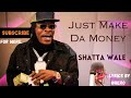 Shatta Wale - JUST MAKE DA MONEY (Lyrics by Hero)