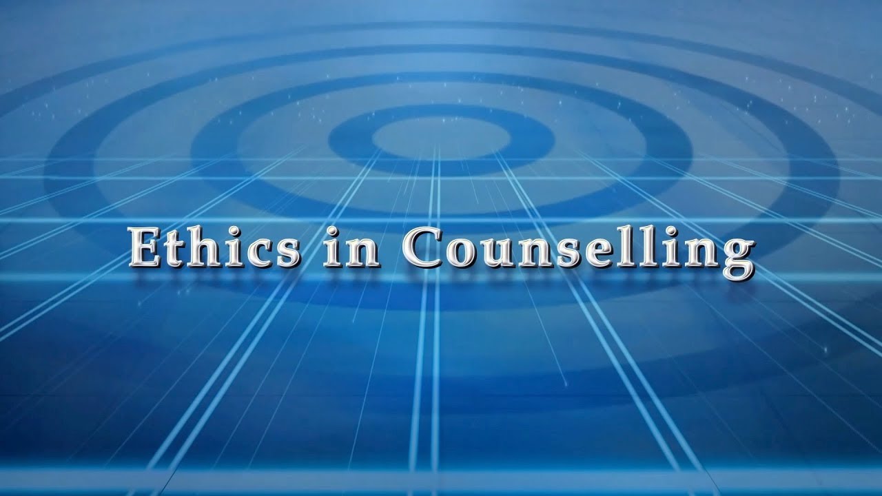 Ethics In Counselling - YouTube