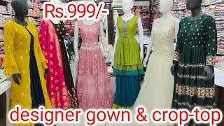 Designer Gown Market | Fancy Crop top Market In Ahmedabad | Naranpura Ladies Wear Showroom | Rajmani