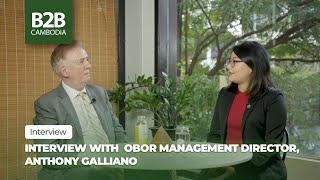 B2B Cambodia - Interview with Anthony Galliano on Career and Cambodia's Capital Market Development