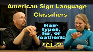 Classifiers "CL5" (Depictive Signing) American Sign Language (ASL) (L09)(Dr. Bill) Lifeprint.com