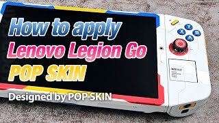 How to apply Lenovo Legion Go POP SKIN (English subtitles)