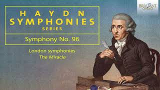 Haydn: Symphony No. 96 in D major, London Symphonies \