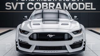 All The Ford Mustang SVT Cobra model Officially Revealed'First Look!