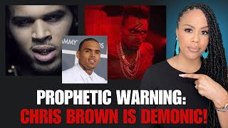 DON'T GO TO HIS CONCERT! | Exposing Chris Brown! | A Prophetic Warning from God | Prophetic Word