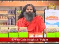 how to gain height u0026 weight swami ramdev