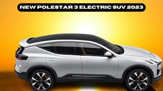 New polestar 3 electric suv 2023