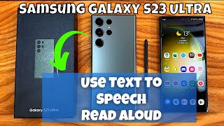 How to Use Text To Speech Read Aloud Samsung Galaxy S23 Ultra
