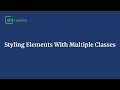 Styling Elements With Multiple Classes | Getting know more about CSS