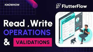 Read, Write Operations and Data Validations in Flutter Flow| No Code App Development