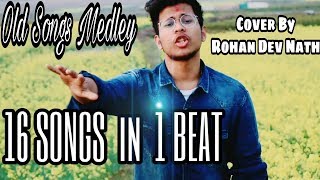 16 Songs in 1 beat || Old Songs Medley || 90's Bollywood Songs Mashup || Cover by Rohan Dev Nath