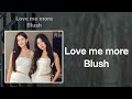 Love me more - Su Hlaing, Lu Hpring ( Blush )