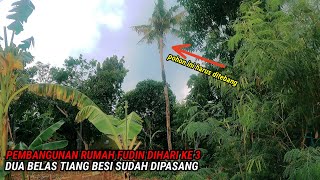 PENGERJAAN RUMAH FUDIN DI HARI YANG KETIGA