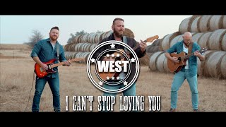 I CAN'T STOP LOVING YOU - WEST