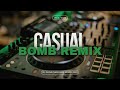 Casual (BombBudots Remix) - (DJ Argie Remix 2024)