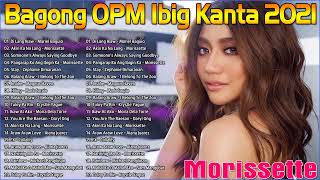 Juris Fernandez, Kyla, Angeline Quinto, Morissette -  Bagong OPM Ibig Kanta 2021 Playlist Songs 72