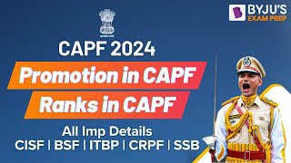 Promotion in CAPF | Ranks in CAPF | All Imp Details | CISF | BSF | ITBP | CRPF | SSB Interview