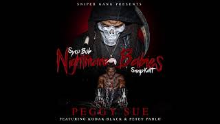 Sniper Gang - Peggy Sue (ft. Kodak Black \u0026 Petey Pablo) [Official Audio]