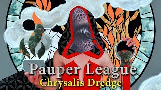 Pauper League - Chrysalis Dredge - Giving the Dredge a Good Plan B