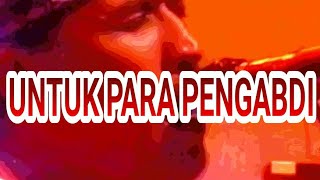 Download Mp3 UNTUK PARA PENGABDI - IWAN FALS & BAND KONSER IMPRESARIO 2001