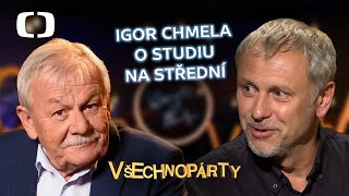 Všechnopárty – Igor Chmela o studiu na střední škole