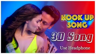 Hook Up 3D Song - Student Of The Year 2 | Tiger Shroff & Alia | 3D mix Music