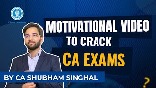 Motivational Video to Crack CA Exams | CA Shubham Singhal | Vsmart Academy